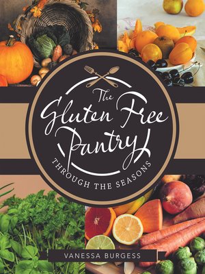 cover image of The Gluten Free Pantry Through the Seasons